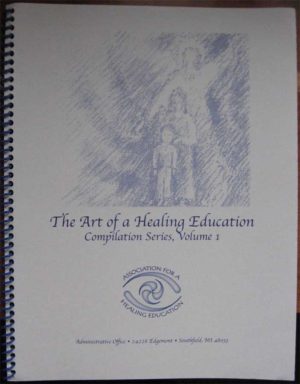The Art of a Healing Education - A Compilation of Five Articles